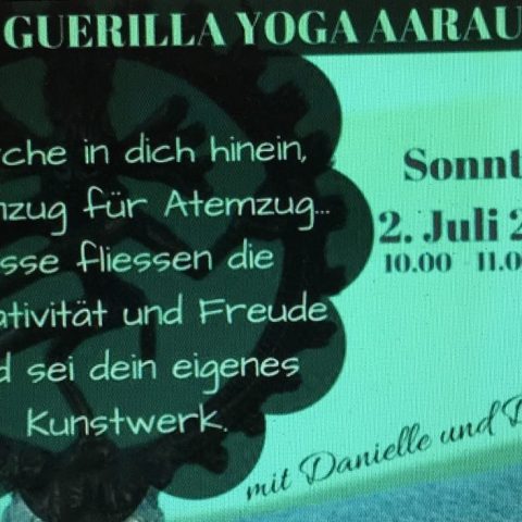 2. Juli 2017 – 10 – 11 Uhr Guerilla Yoga Aarau beim Kunsthaus